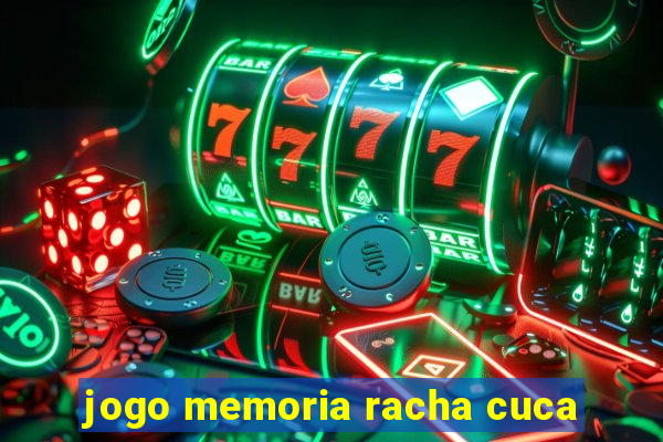 jogo memoria racha cuca